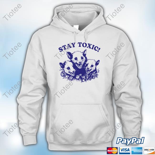 Stay Toxic Trash Panda Sweatshirt