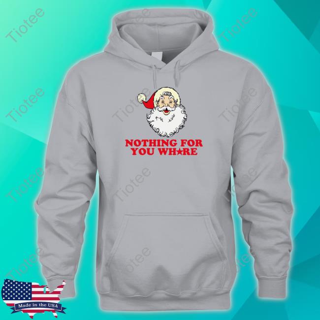 Banter Baby Nothing For Your Whore T Shirt Nothing For Your Whore New Shirt
