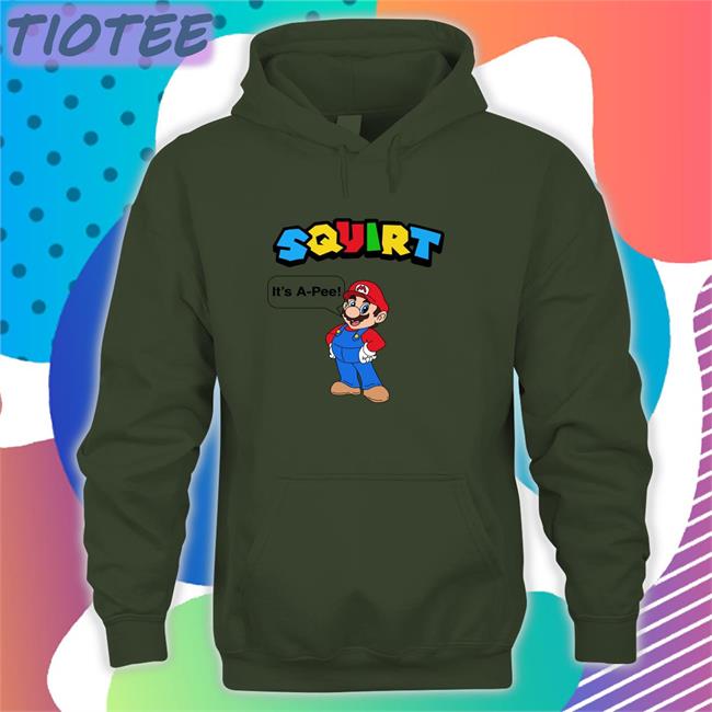 Shirts That Go Hard Squirt It’S A Pee Classic Hoodies Shirt Shirts That Go Hard Squirt It’S A Pee Classic Shirts