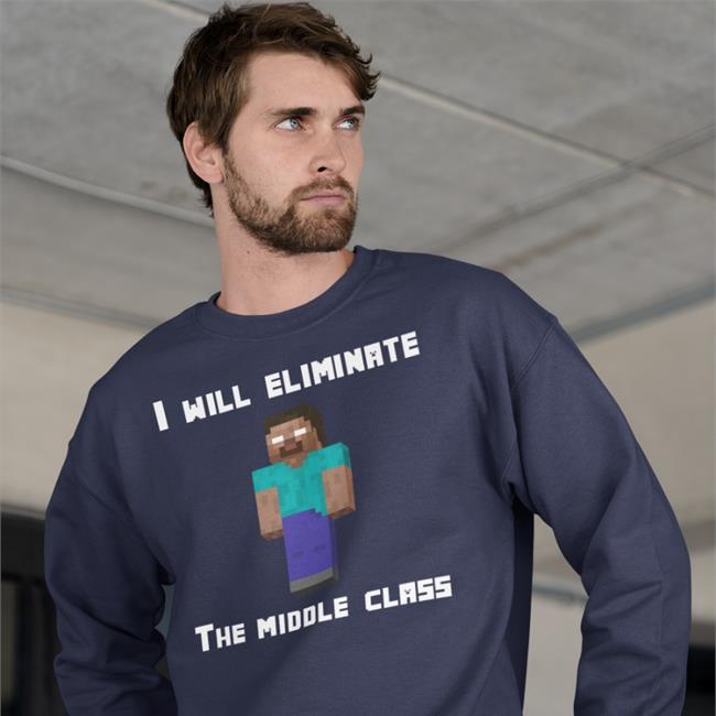 I Will Eliminate The Middle Class Herobrine Tee Shirt