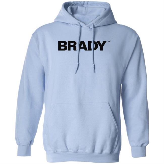 Brady Brand Merch Brady Hoodie Tom Brady Brady Brand Merch Brady Hoodie Tom Brady