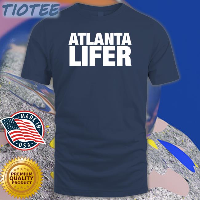 Atlanta Lifer Long Sleeve Tee Atlanta Lifer Hooded Sweatshirt