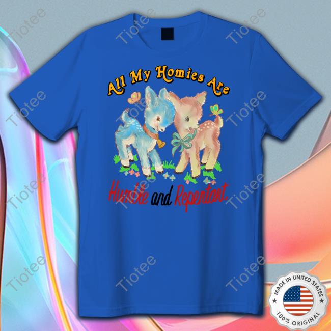 Justinsart Store All My Homies Are Humble And Repentant T Shirt