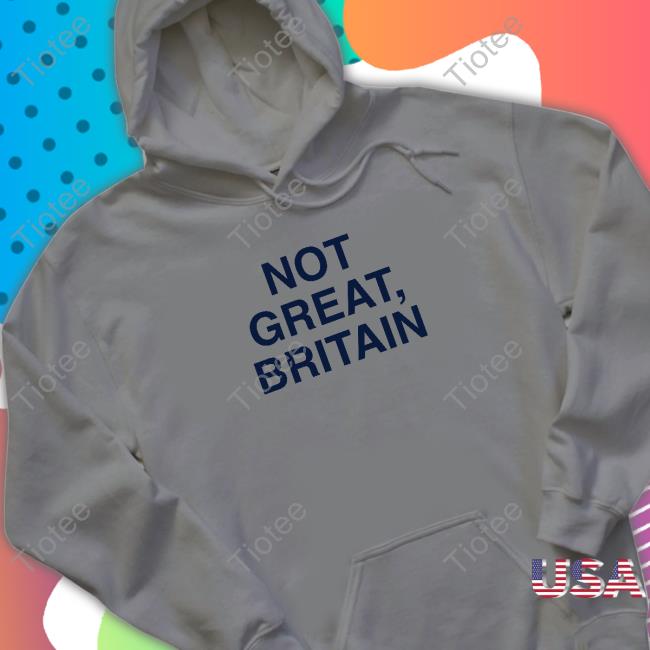 Obvious Shirts Not Great Britain T-Shirt