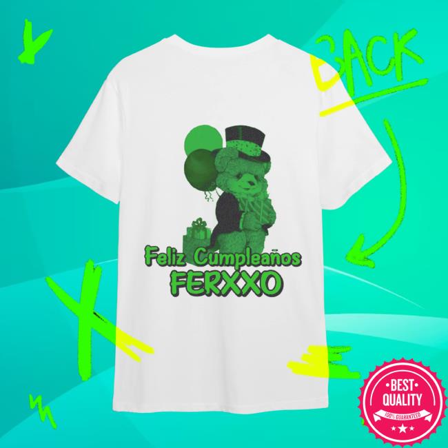 Official Ferxxo Merch Store Feliz Cumpleaños Ferxxo Tee Official Ferxxo Merch Store Feliz Cumpleaños Ferxxo Shirts