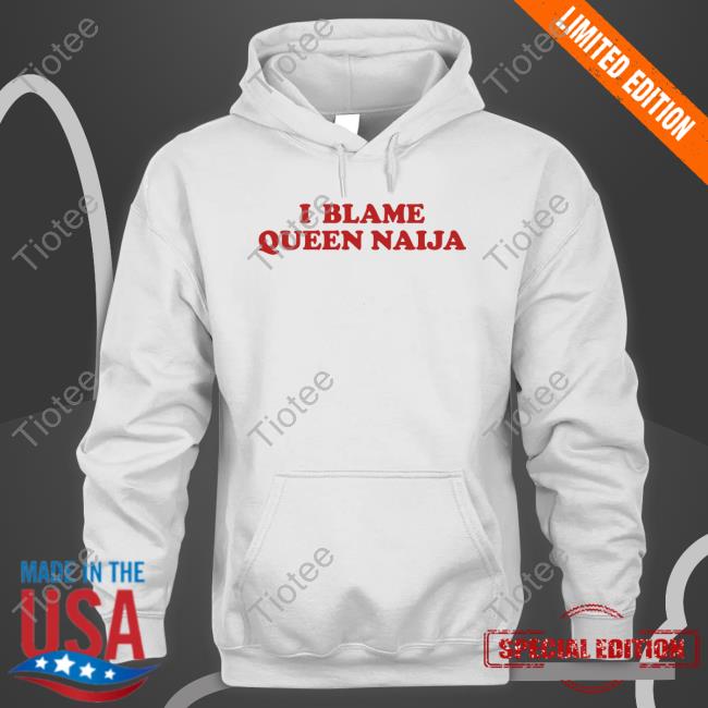 Queen Naija Shop Merch I Blame Queen Naija Tee