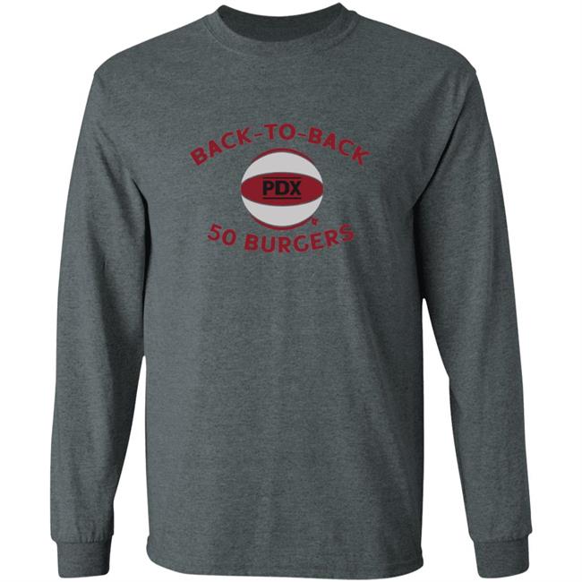Back To Back 50 Burgers BreakingT Shirt Back To Back 50 Burgers BreakingT Shirt