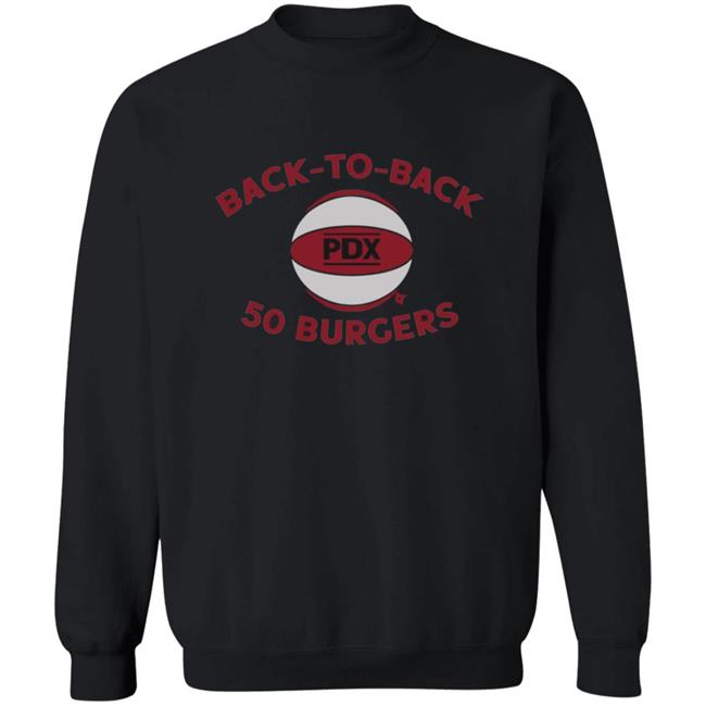 Back To Back 50 Burgers BreakingT Shirt Back To Back 50 Burgers BreakingT Shirt