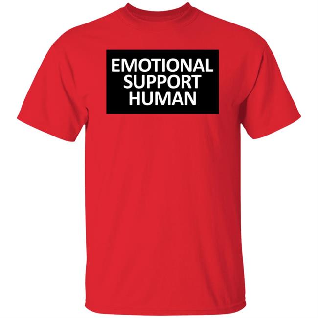 Emotional Support Human T Shirt