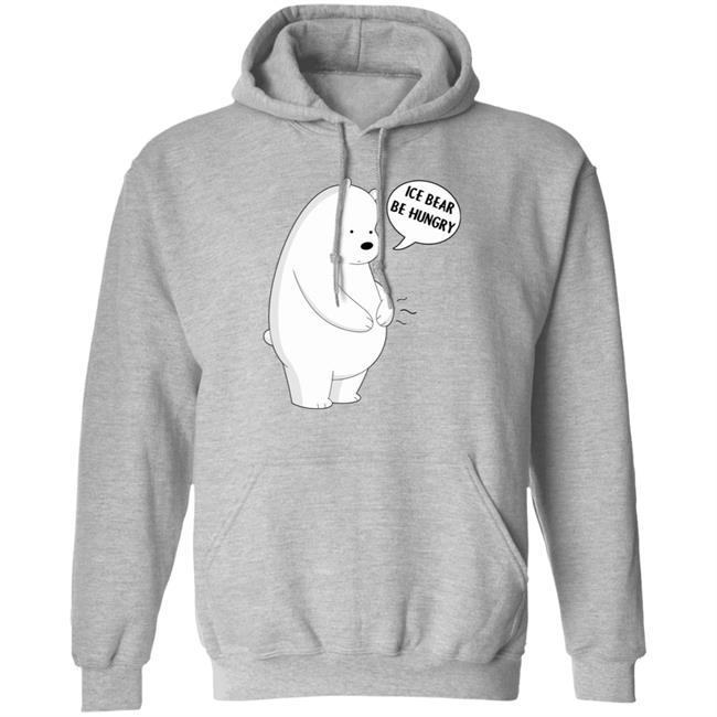 Ice Bear Be Hungry Shirt Ice Bear Be Hungry Shirt