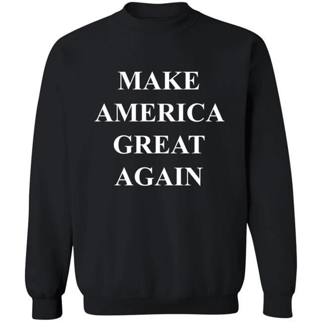 Make America Great Again Shirt Make America Great Again Shirt