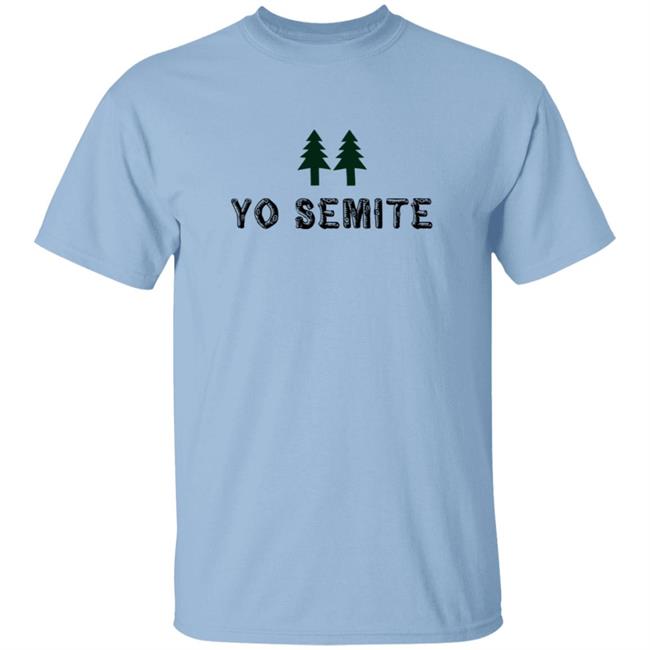 Trump Yo Semite T Shirt Yosemite National Park T Shirt