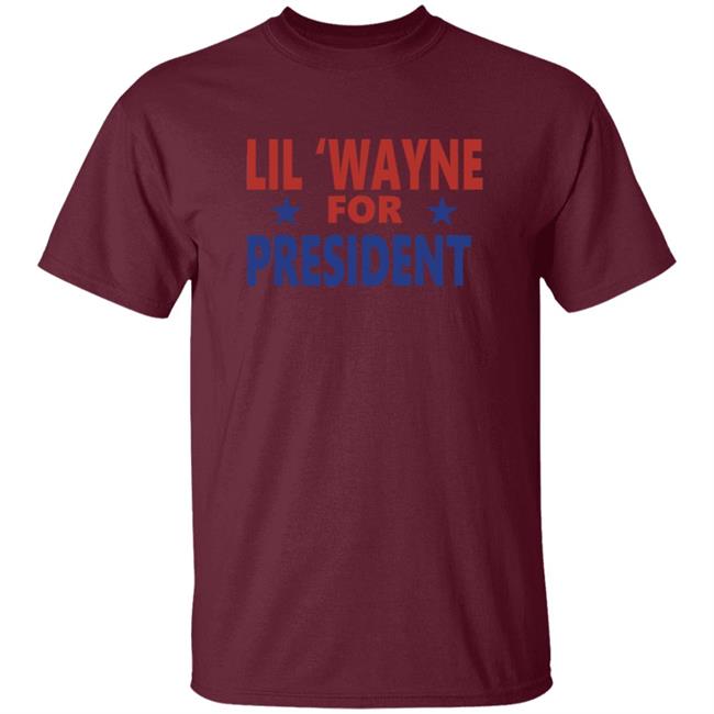 Lil Wayne For President Shirt Lil Wayne For President Shirt