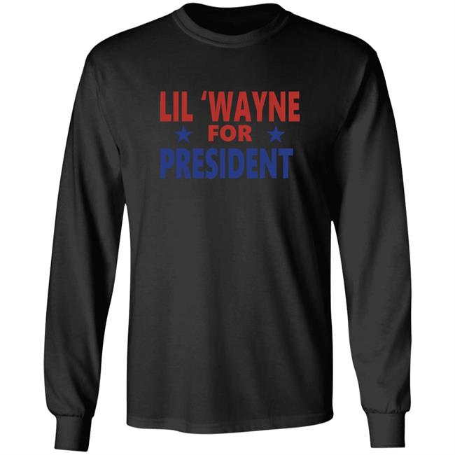Lil Wayne For President Shirt Lil Wayne For President Shirt