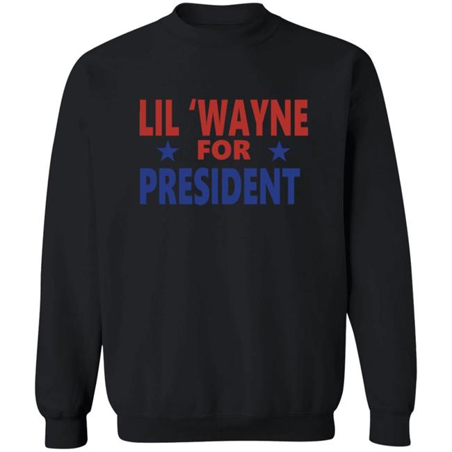 Lil Wayne For President Shirt Lil Wayne For President Shirt