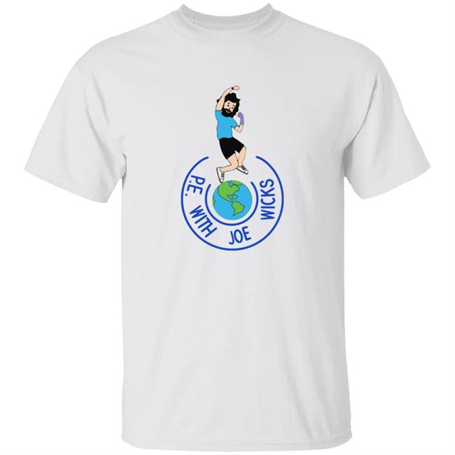 Joe Wicks T Shirts Pe With Joe T Shirts P.E With Joe by Grace T shirt