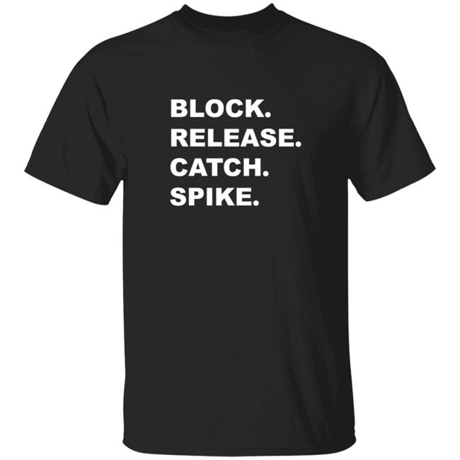 Block Release Catch Spike Shirt National Tight End Day Bill Cowher T Shirt