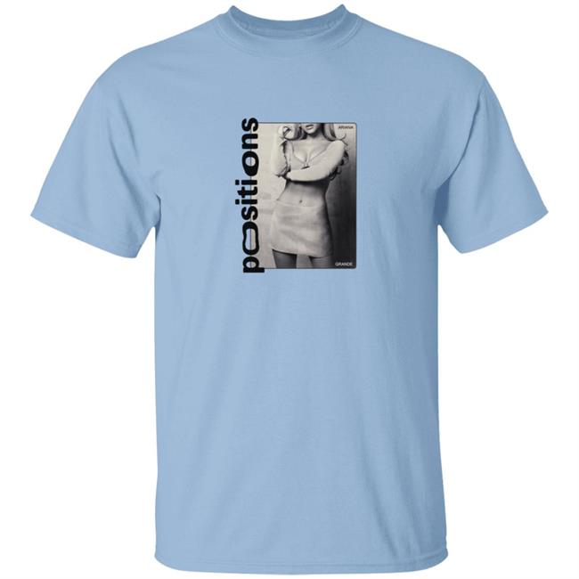 Ariana Grande Merch Positions T Shirt