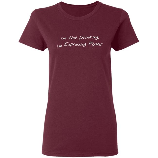 Sean Schutt Merch I'M Not Drinking I'M Expressing Myself Hoodie Sean Schutt Merch I'M Not Drinking I'M Expressing Myself Hoodie