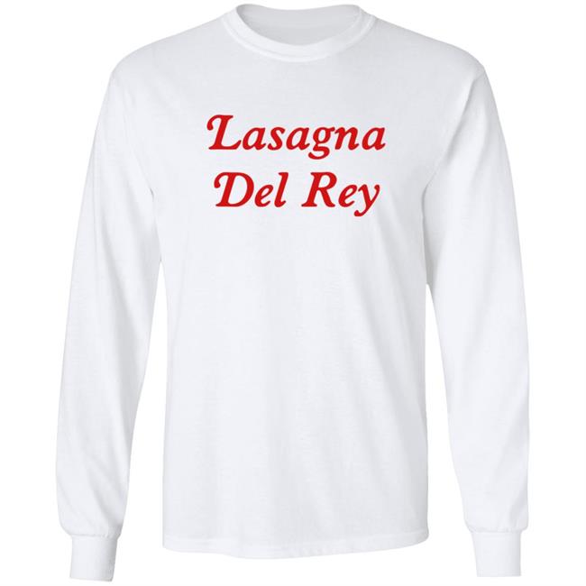 Lasagna Del Rey Shirt Lasagna Del Rey Shirt