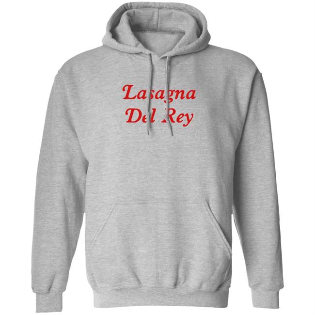 Lasagna Del Rey Shirt Lasagna Del Rey Shirt