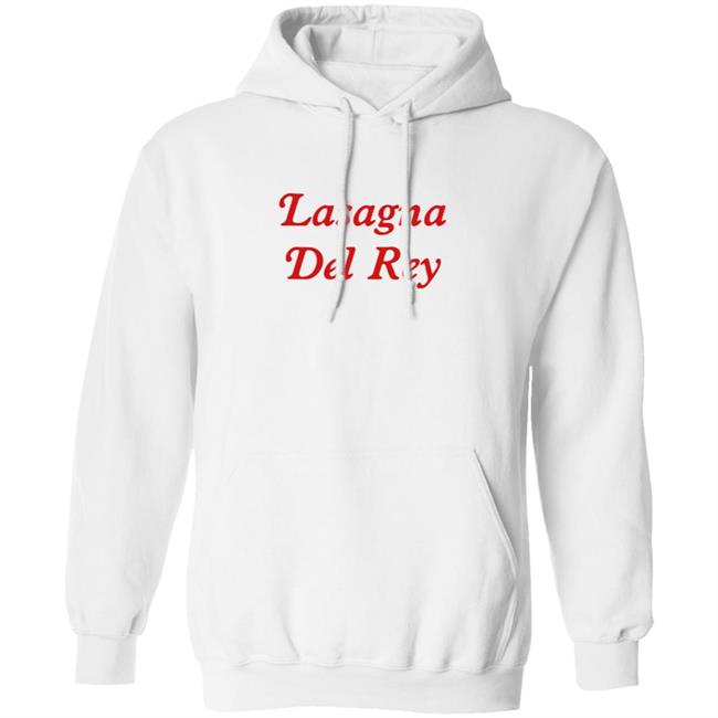 Lasagna Del Rey Shirt Lasagna Del Rey Shirt