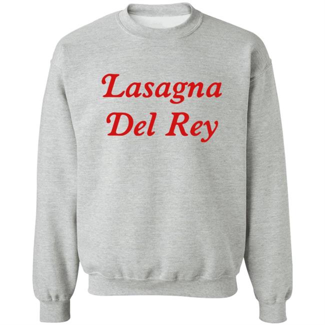 Lasagna Del Rey Shirt Lasagna Del Rey Shirt