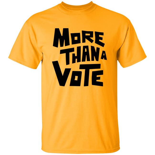 More Than A Vote Merch More Than A Vote Tee