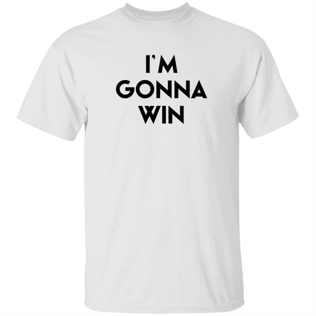 Im Gonna Win Phenomenal Woman T Shirt Phenomenal Woman T Shirts Im Gonna Win Shirt