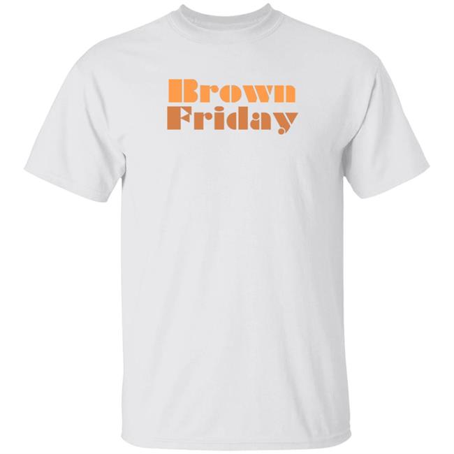 Brown Friday bertbertbert Shirt bertbertbert T Shirts Bert Kreischer T Shirts Brown Friday bertbertbert T Shirt