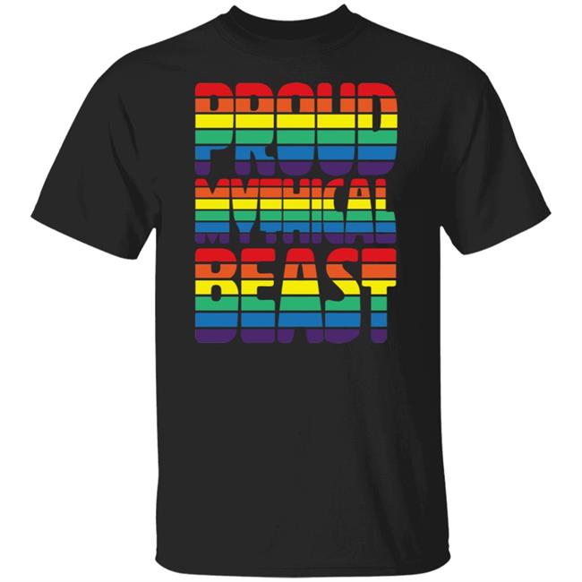 Proud Mythical Beast Rainbow Mythical Shirt Mythical T Shirt Proud Mythical Beast Rainbow Shirt
