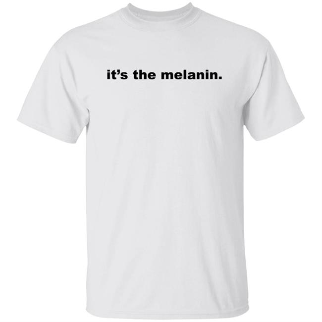 Its the melanin t shirt Little Rock woman inspires Black community with 'It's the melanin' t-shirt company It's the melanin t shirt