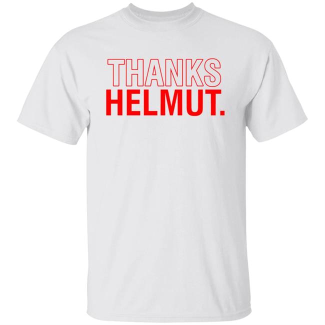 Thanks Standard Helmut Lang Shirt Helmut Lang T Shirts Helmut Lang Merch Thanks! Standard T Shirt Thanks Helmut Shirt