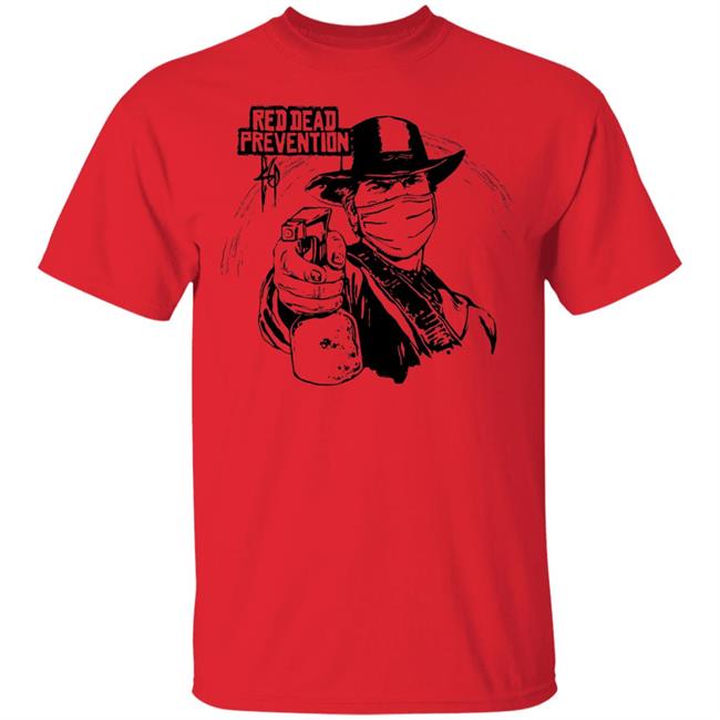 Red Dead Prevention Shirt Red Dead Prevention quarantine shirt is now available online Red T Shirts