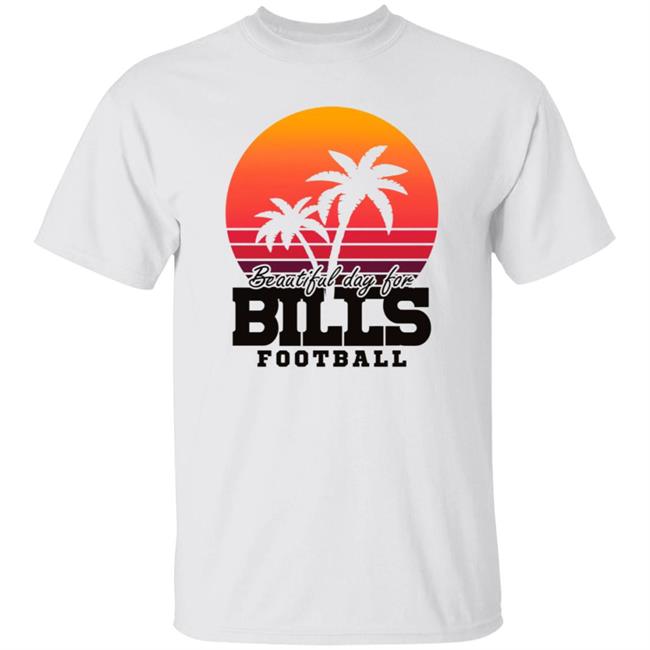 Josh Allen First Take Beautiful Day For Bills Football Shirt