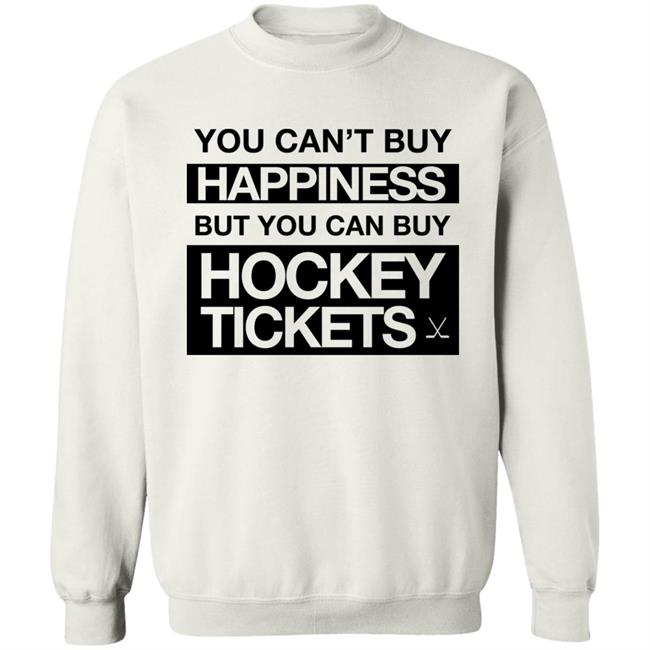 Everything Hockey You Can't Buy Happiness But You Can Buy Hockey Tickets Hoodie Everything Hockey You Can't Buy Happiness But You Can Buy Hockey Tickets Hoodie