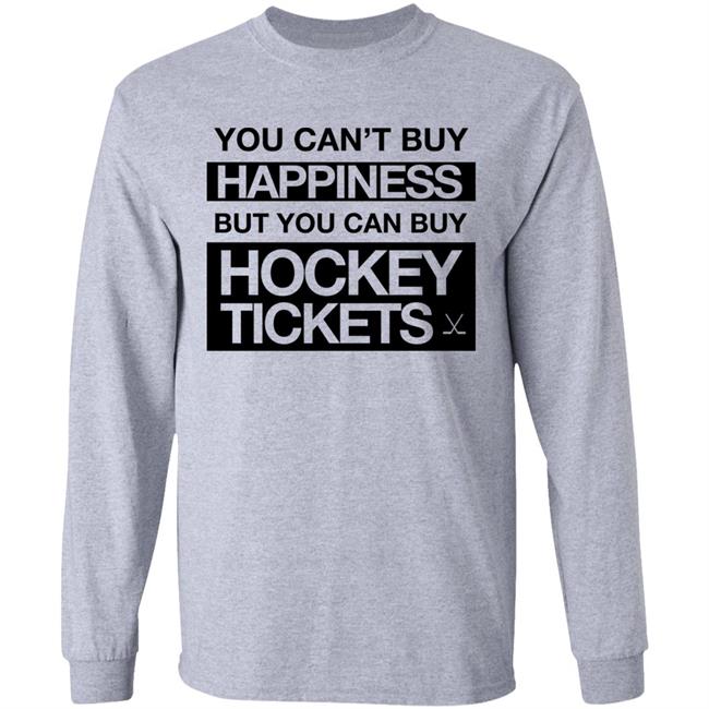 Everything Hockey You Can't Buy Happiness But You Can Buy Hockey Tickets Hoodie Everything Hockey You Can't Buy Happiness But You Can Buy Hockey Tickets Hoodie