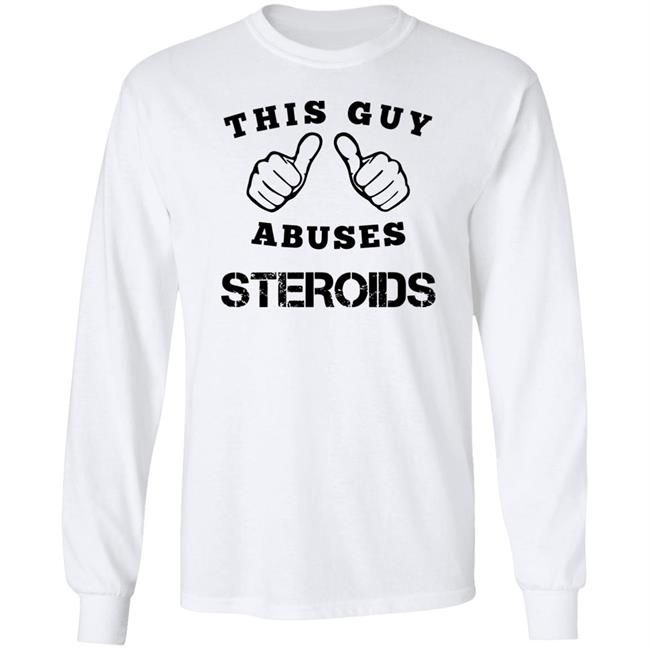 Bruh Moments merch This Guy Abuses Steroids T Shirt Bruh Moments merch This Guy Abuses Steroids T Shirt