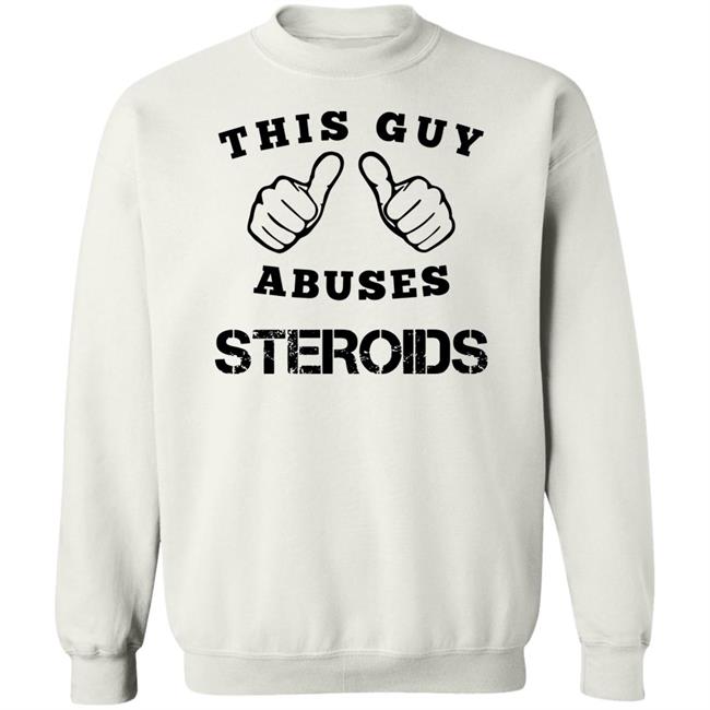 Bruh Moments merch This Guy Abuses Steroids T Shirt Bruh Moments merch This Guy Abuses Steroids T Shirt
