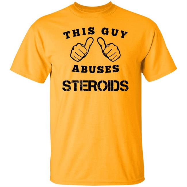 Bruh Moments merch This Guy Abuses Steroids T Shirt Bruh Moments merch This Guy Abuses Steroids T Shirt