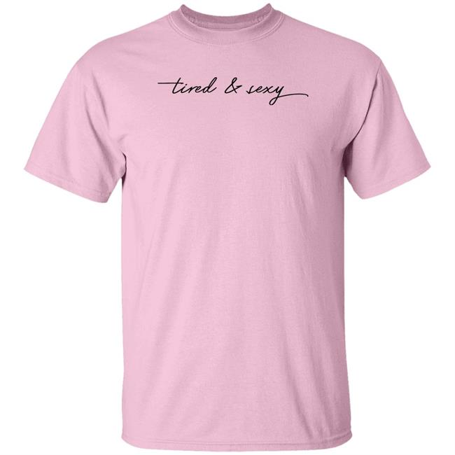 Barstool Sports Store Tired And Sexy Sweatshirt Barstool Sports Store Tired And Sexy Sweatshirt