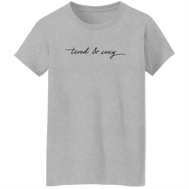 Barstool Sports Store Tired And Sexy Sweatshirt Barstool Sports Store Tired And Sexy Sweatshirt