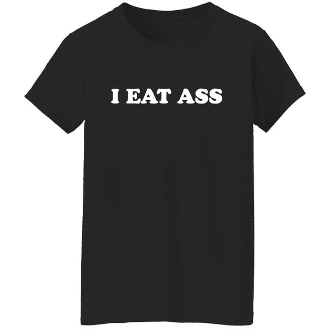 Ava Teddy I Eat Ass Shirt Ava Teddy I Eat Ass Shirt