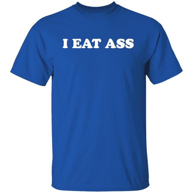 Ava Teddy I Eat Ass Shirt Ava Teddy I Eat Ass Shirt