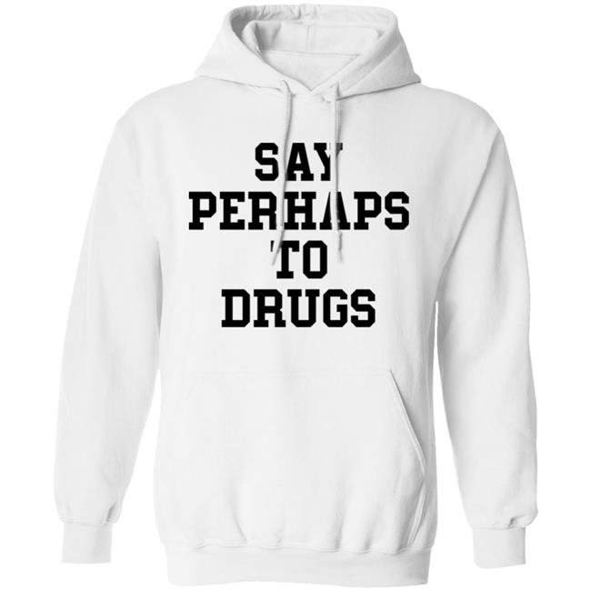 Say Perhap To Drugs Shirt A F0xy Grampa Say Perhap To Drugs Shirt A F0xy Grampa