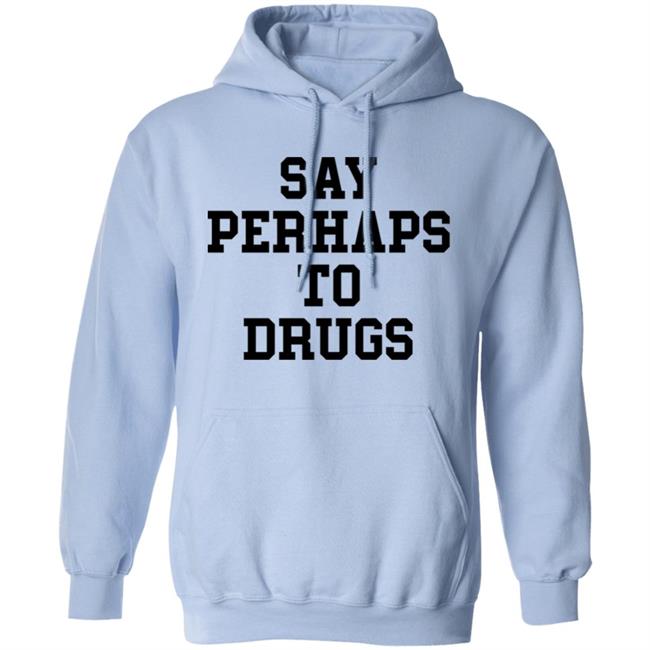 Say Perhap To Drugs Shirt A F0xy Grampa Say Perhap To Drugs Shirt A F0xy Grampa