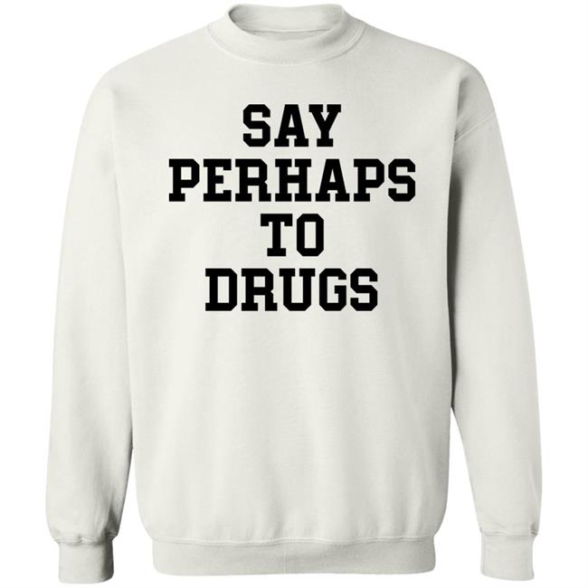 Say Perhap To Drugs Shirt A F0xy Grampa Say Perhap To Drugs Shirt A F0xy Grampa