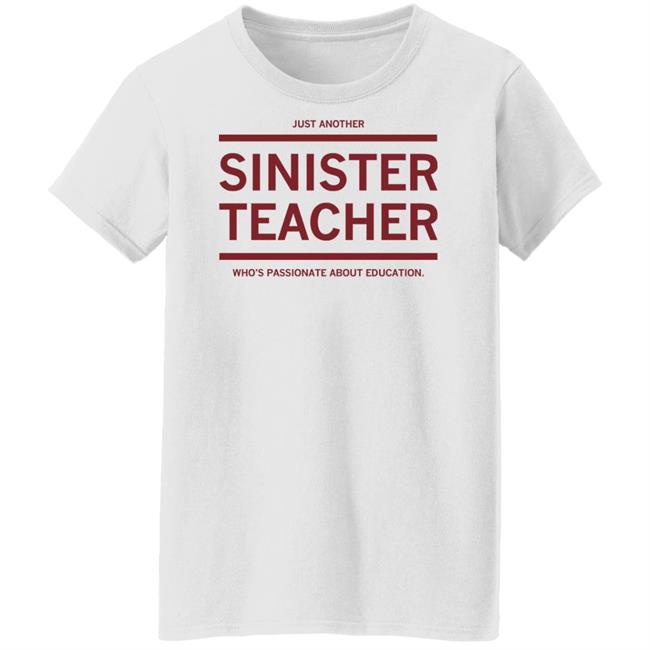 Raygun Site Store Just Another Sinister Teacher Shirt Raygun Site Store Just Another Sinister Teacher Shirt