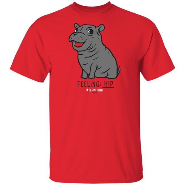 Feeling Hip Fiona The Hippo T Shirt