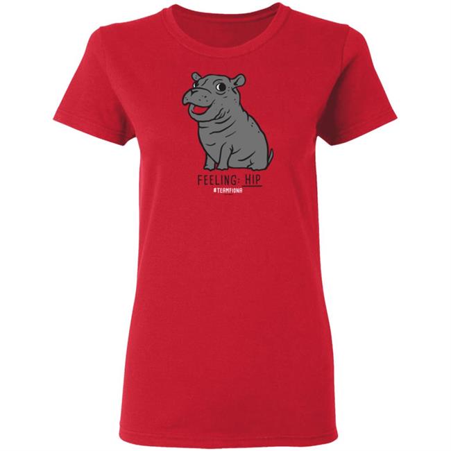 Feeling Hip Fiona The Hippo T Shirt Feeling Hip Fiona The Hippo T Shirt